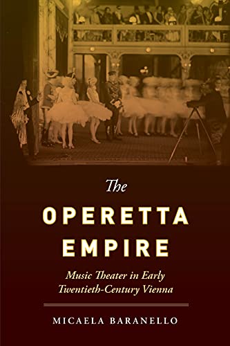 The Operetta Empire: Music Theater in Early Twentieth Century Vienna