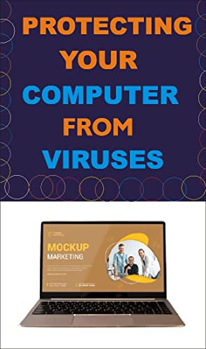 Protecting Your Computer From Viruses