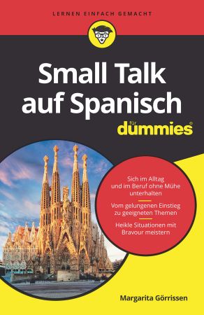 Small Talk auf Spanisch für Dummies by Margarita Görrissen