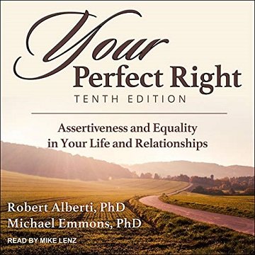 Your Perfect Right, Tenth Edition: Assertiveness and Equality in Your Life and Relationships [Audiobook]