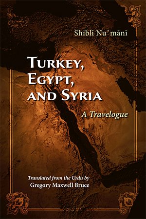 Turkey, Egypt, and Syria: A Travelogue