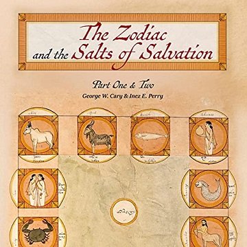 The Zodiac and the Salts of Salvation: Parts One and Two [Audiobook]