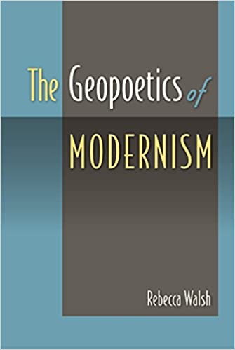 The Geopoetics of Modernism