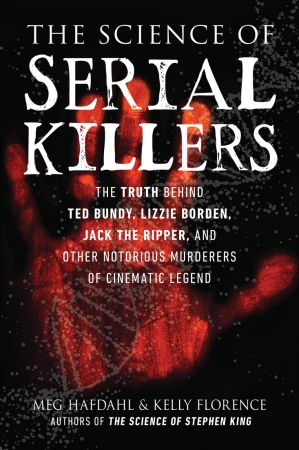 The Science of Serial Killers (The Science of)