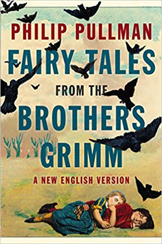 Fairy Tales from the Brothers Grimm: A New English Version