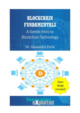 Blockchain Fundamentals: A Gentle Intro to Blockchain Technology