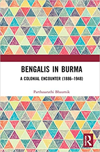 Bengalis in Burma: A Colonial Encounter