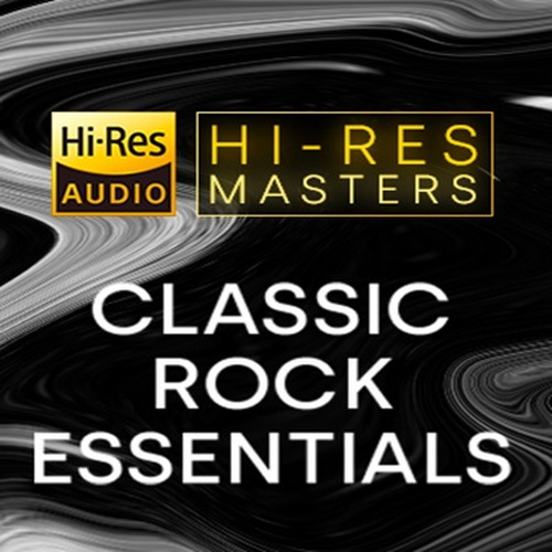 Сборник Hi-Res Masters: Classic Rock Essentials (2021) FLAC