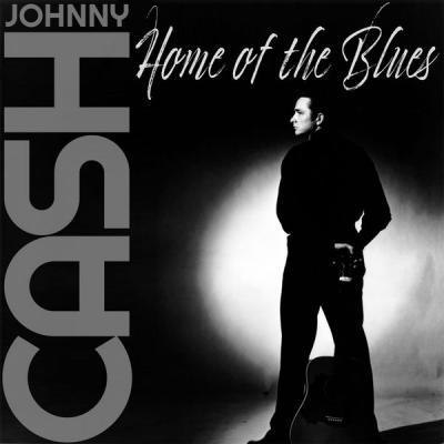 Johnny Cash   Home of the Blues (2021)