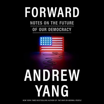 Forward: Notes on the Future of Our Democracy [Audiobook]