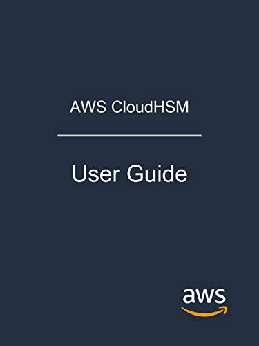 AWS CloudHSM: User Guide