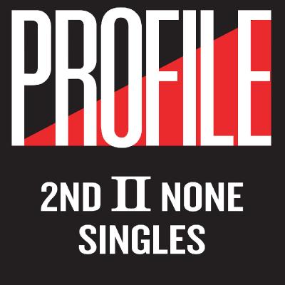 2nd II None - Profile Singles (2021)