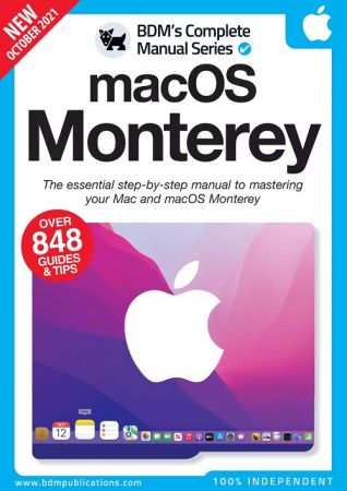 macOS Monterey: The essential step by step manual to mastering your Mac and macOS Monterey   October 2021