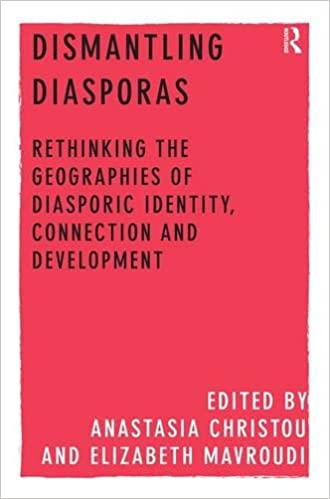 Dismantling Diasporas: Rethinking the Geographies of Diasporic Identity, Connection and Development