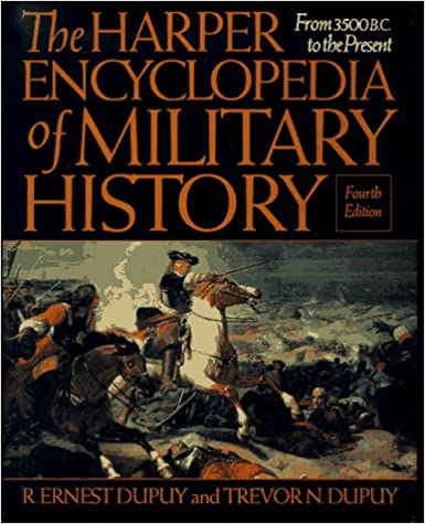 The Harper Encyclopedia of Military History: From 3500 BC to the Present