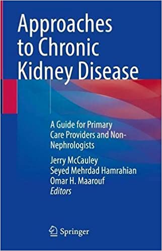 Approaches to Chronic Kidney Disease: A Guide for Primary Care Providers and Non Nephrologists