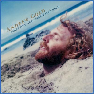 (2020) Andrew Gold   Something New Unreleased Gold [FLAC]