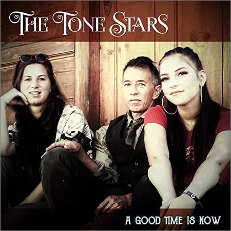 The Tone Stars - A Good Time Is Now (2021)