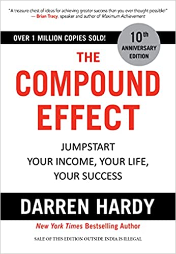 The Compound Effect: Jumpstart Your Income, Your Life, Your Success, 10th Anniversary Edition [MOBI]
