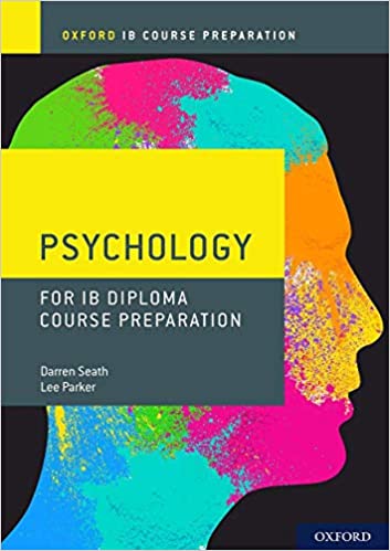 Oxford IB Diploma Programme: IB Course Preparation Psychology Student Book: Student Materials