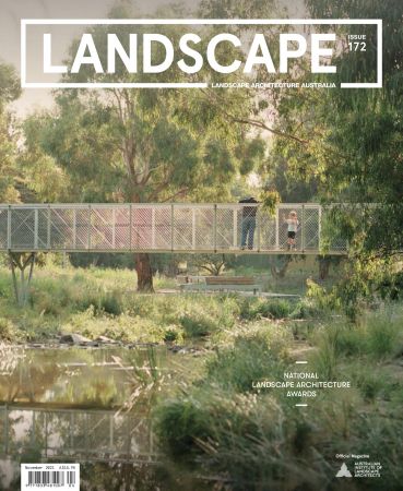 Landscape Architecture Australia   Issue 172, 2021