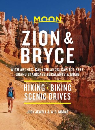 Moon Zion & Bryce (Travel Guide), 9th Edition