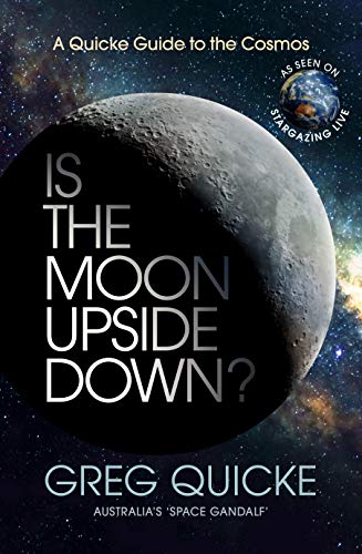 Is the Moon Upside Down?: A Quicke Guide to the Cosmos