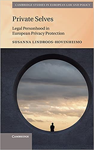 Private Selves: Legal Personhood in European Privacy Protection