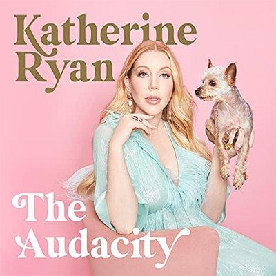 The Audacity by Katherine Ryan (Audiobook)