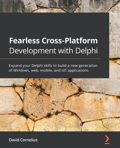 Fearless Cross Platform Development with Delphi