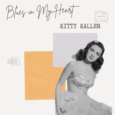 Kitty Kallen   Blues in My Heart   Kitty Kallen (2021)