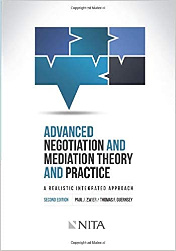 Advanced Negotiation and Mediation Theory and Practice: A Realistic Integrated Approach Second Edition Ed 2