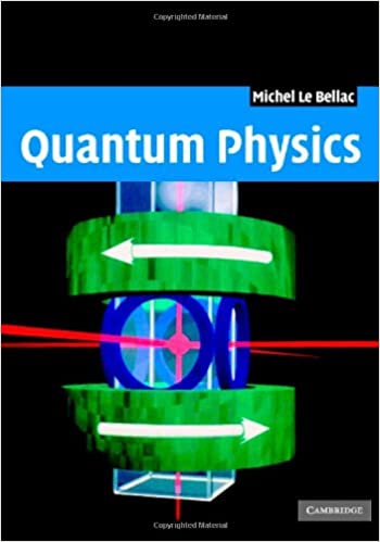 Quantum Physics by Michel Le Bellac
