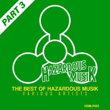 The Best Of Hazardous Musik - Part 3 (2021)