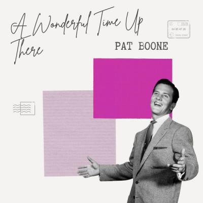 Pat Boone   A Wonderful Time Up There   Pat Boone (2021)