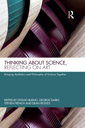 Thinking about Science, Reflecting on Art: Bringing Aesthetics and Philosophy of Science Together [EPUB]