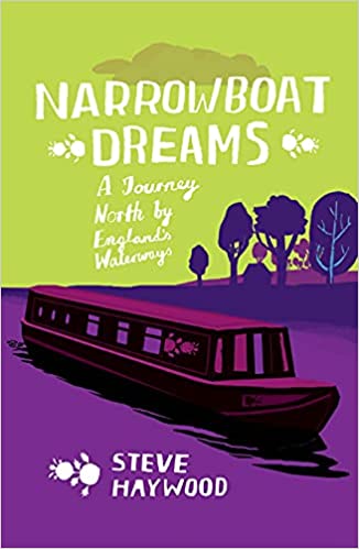 Narrowboat Dreams: A Journey North by England's Waterways