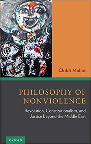 Philosophy of Nonviolence: Revolution, Constitutionalism, and Justice beyond the Middle East