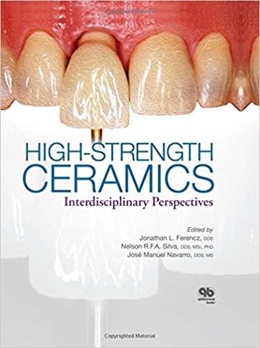 High Strength Ceramics: A Collaboration of Science, Industry, Clinical, and Laboratory Expertise