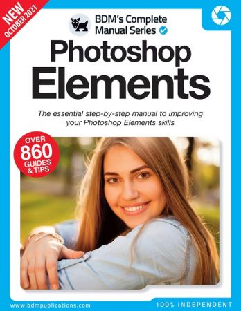 Photoshop Elements: The essential step by step manual to improving your Photoshop Elements skills   8th Edition 2021