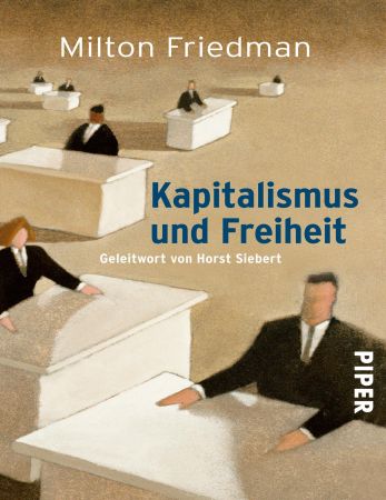 Kapitalismus und Freiheit: Geleitwort von Horst Siebert