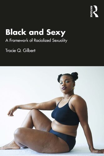 Black and Sexy: A Framework of Racialized Sexuality