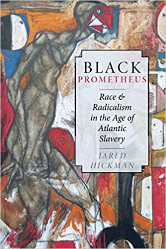 Black Prometheus: Race and Radicalism in the Age of Atlantic Slavery: Race and Radicalism in the Age of Atlantic Slavery EPUB