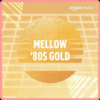 Various Artists   Mellow '80s Gold (2021) Mp3 320kbps