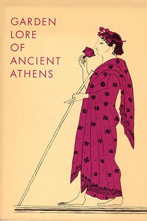 Garden Lore of Ancient Athens