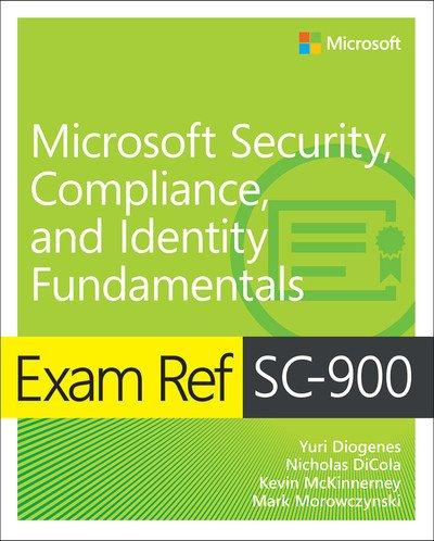 Exam Ref SC 900 Microsoft Security, Compliance, and Identity Fundamentals