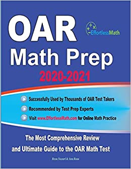 OAR Math Prep 2020 2021: The Most Comprehensive Review and Ultimate Guide to the OAR Math Test