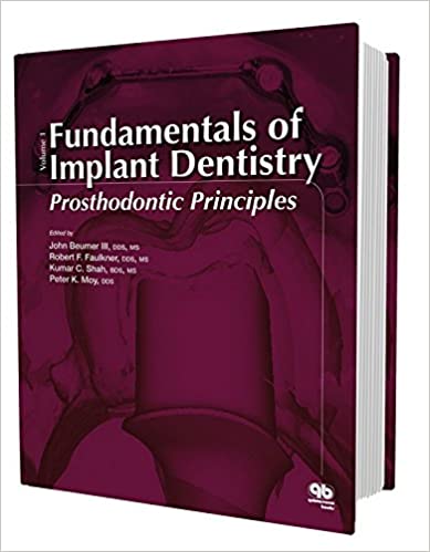 Fundamentals of Implant Dentistry: Prosthodontic Principles: Volume 1