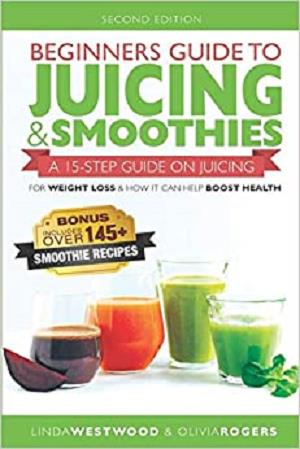 Beginners Guide to Juicing & Smoothies