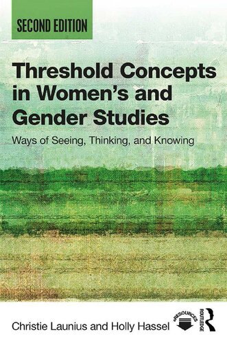 Threshold Concepts in Womens and Gender Studies: Ways of Seeing, Thinking, and Knowing